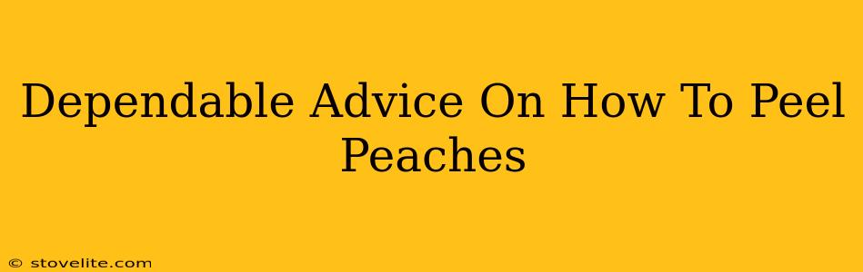 Dependable Advice On How To Peel Peaches