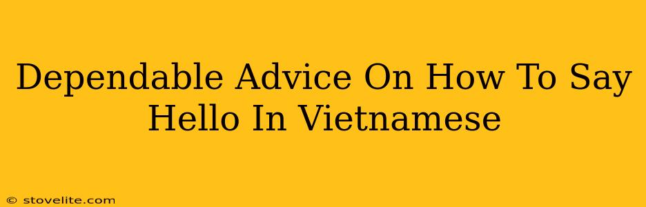 Dependable Advice On How To Say Hello In Vietnamese