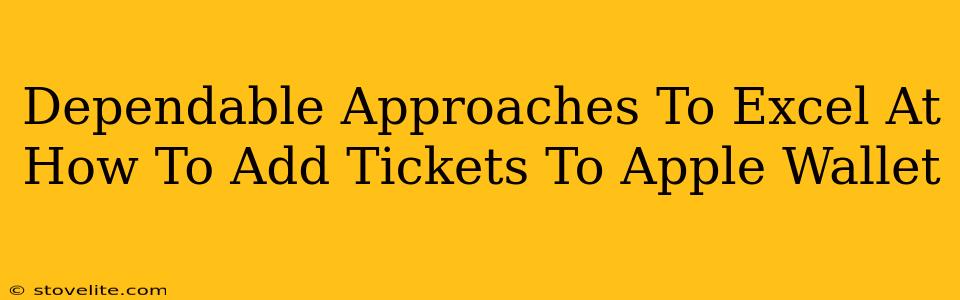 Dependable Approaches To Excel At How To Add Tickets To Apple Wallet