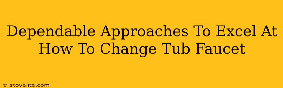 Dependable Approaches To Excel At How To Change Tub Faucet
