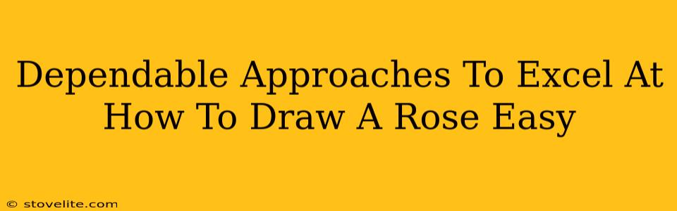 Dependable Approaches To Excel At How To Draw A Rose Easy