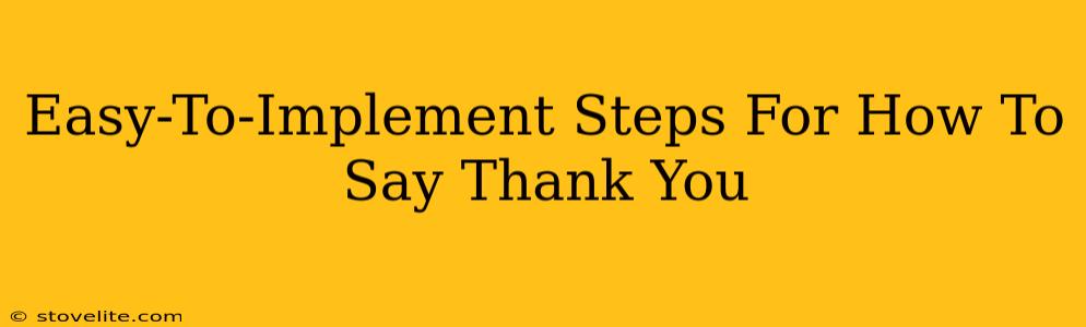 Easy-To-Implement Steps For How To Say Thank You