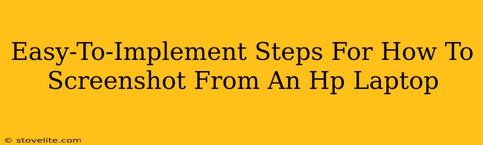 Easy-To-Implement Steps For How To Screenshot From An Hp Laptop