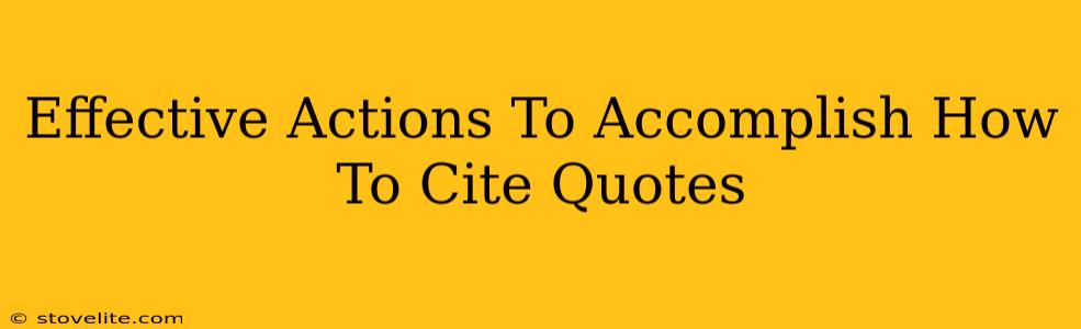 Effective Actions To Accomplish How To Cite Quotes