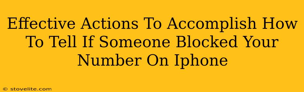 Effective Actions To Accomplish How To Tell If Someone Blocked Your Number On Iphone