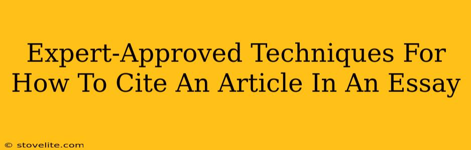 Expert-Approved Techniques For How To Cite An Article In An Essay