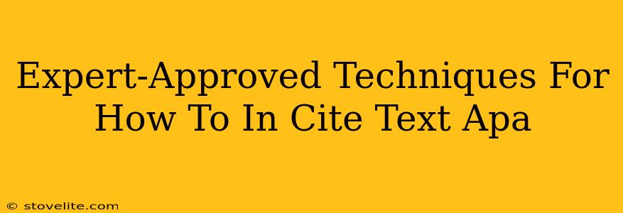 Expert-Approved Techniques For How To In Cite Text Apa