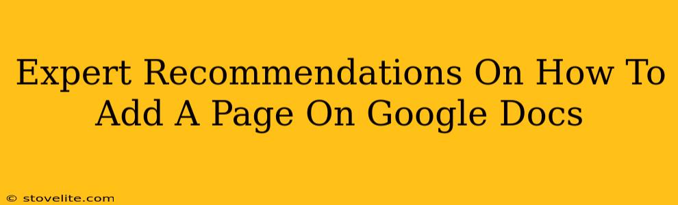 Expert Recommendations On How To Add A Page On Google Docs