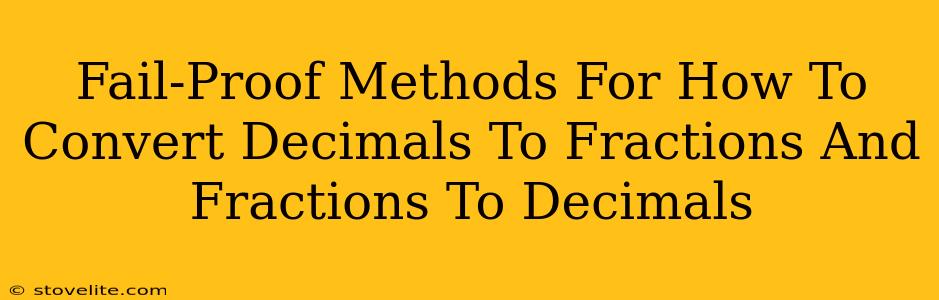 Fail-Proof Methods For How To Convert Decimals To Fractions And Fractions To Decimals