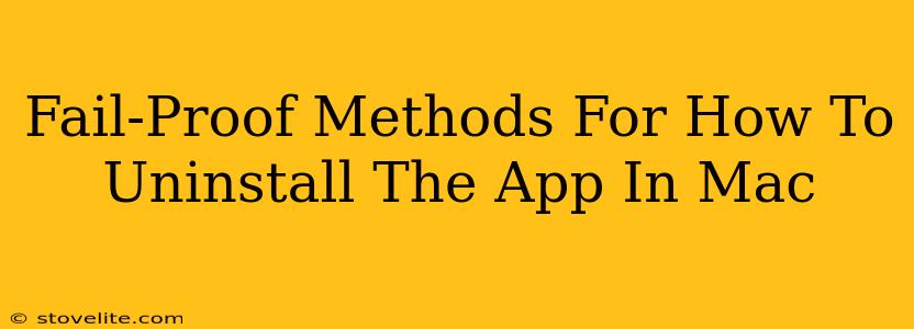 Fail-Proof Methods For How To Uninstall The App In Mac