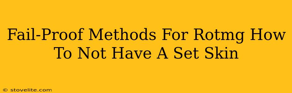 Fail-Proof Methods For Rotmg How To Not Have A Set Skin