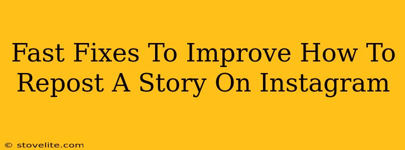 Fast Fixes To Improve How To Repost A Story On Instagram