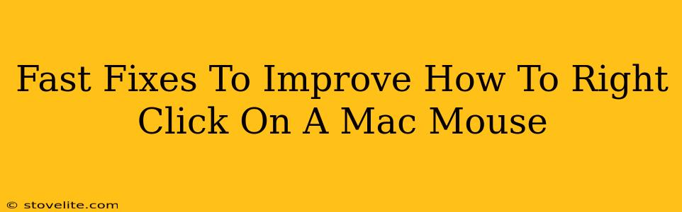 Fast Fixes To Improve How To Right Click On A Mac Mouse