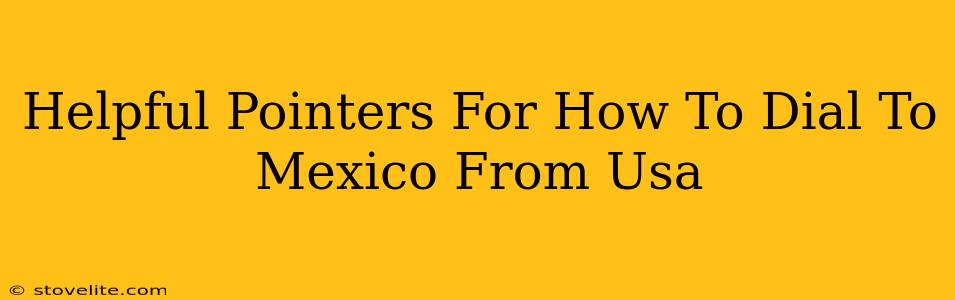 Helpful Pointers For How To Dial To Mexico From Usa
