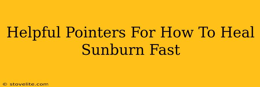 Helpful Pointers For How To Heal Sunburn Fast