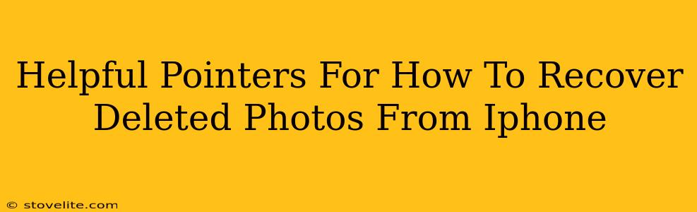 Helpful Pointers For How To Recover Deleted Photos From Iphone