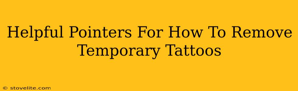 Helpful Pointers For How To Remove Temporary Tattoos