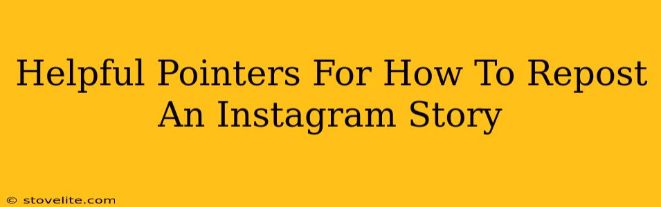 Helpful Pointers For How To Repost An Instagram Story