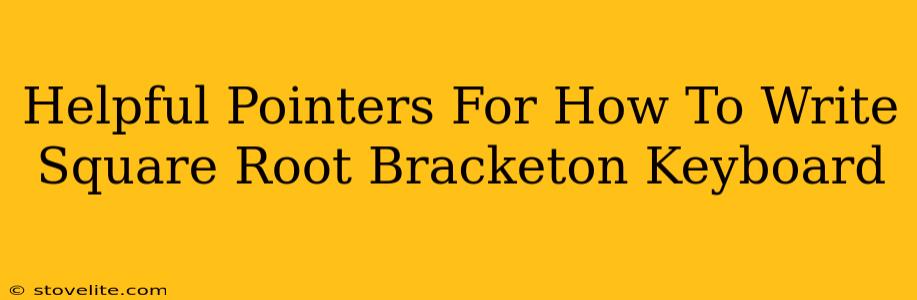 Helpful Pointers For How To Write Square Root Bracketon Keyboard