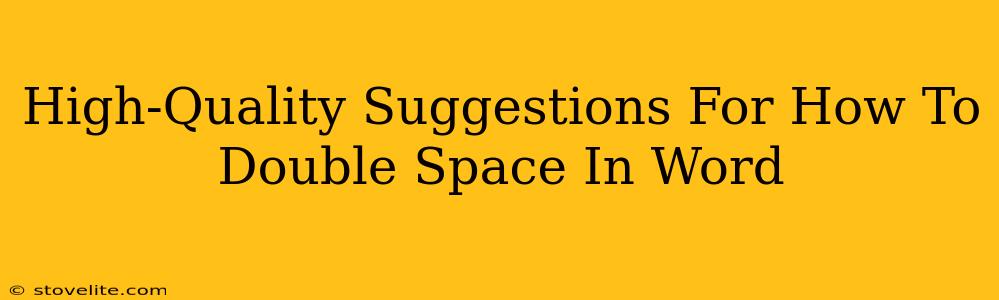 High-Quality Suggestions For How To Double Space In Word