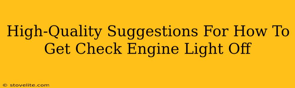 High-Quality Suggestions For How To Get Check Engine Light Off