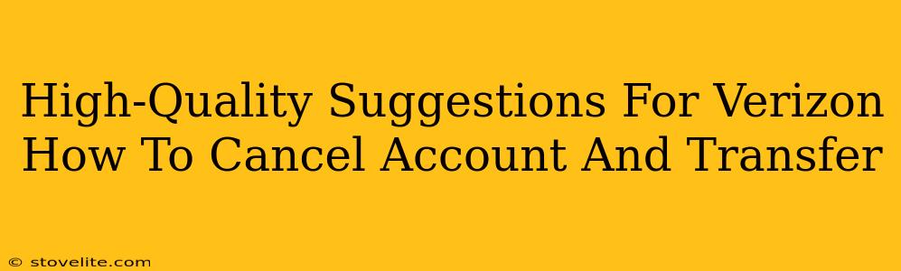 High-Quality Suggestions For Verizon How To Cancel Account And Transfer