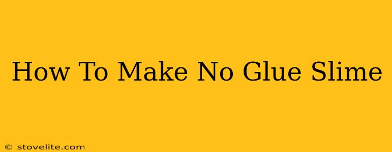 How To Make No Glue Slime