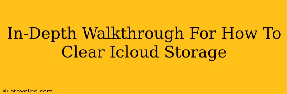 In-Depth Walkthrough For How To Clear Icloud Storage