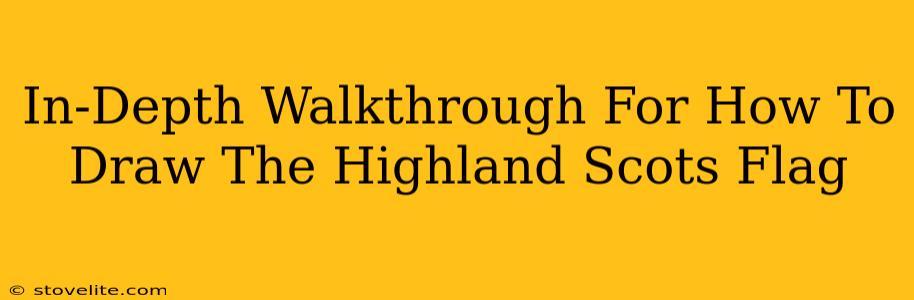 In-Depth Walkthrough For How To Draw The Highland Scots Flag