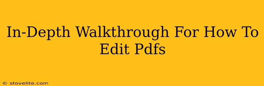 In-Depth Walkthrough For How To Edit Pdfs