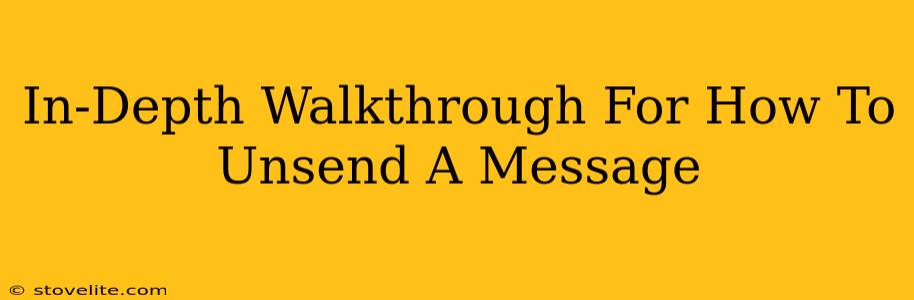 In-Depth Walkthrough For How To Unsend A Message