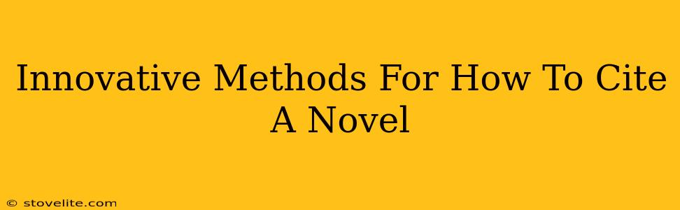 Innovative Methods For How To Cite A Novel