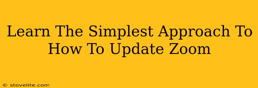 Learn The Simplest Approach To How To Update Zoom