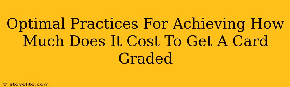 Optimal Practices For Achieving How Much Does It Cost To Get A Card Graded