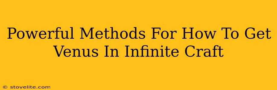 Powerful Methods For How To Get Venus In Infinite Craft