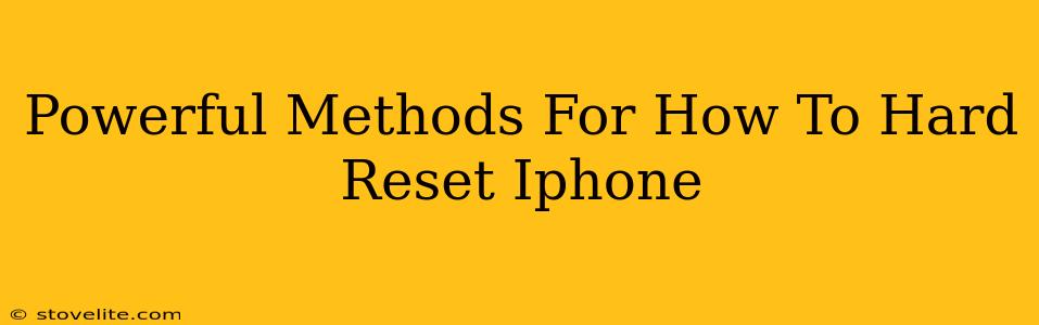 Powerful Methods For How To Hard Reset Iphone