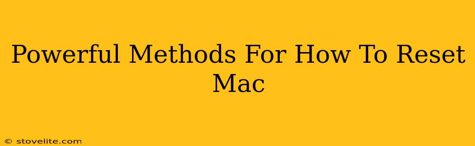 Powerful Methods For How To Reset Mac
