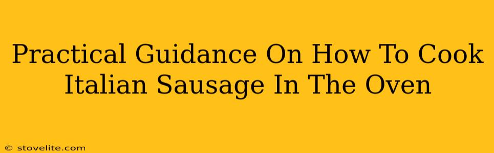 Practical Guidance On How To Cook Italian Sausage In The Oven