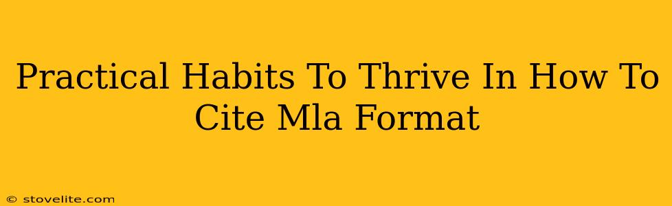 Practical Habits To Thrive In How To Cite Mla Format