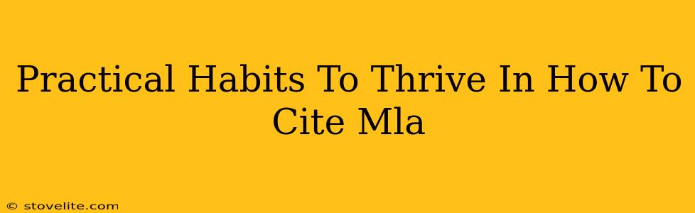 Practical Habits To Thrive In How To Cite Mla