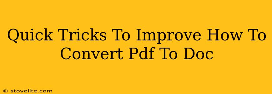 Quick Tricks To Improve How To Convert Pdf To Doc