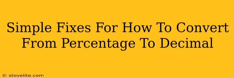 Simple Fixes For How To Convert From Percentage To Decimal