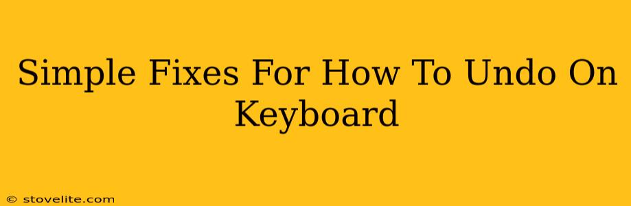 Simple Fixes For How To Undo On Keyboard