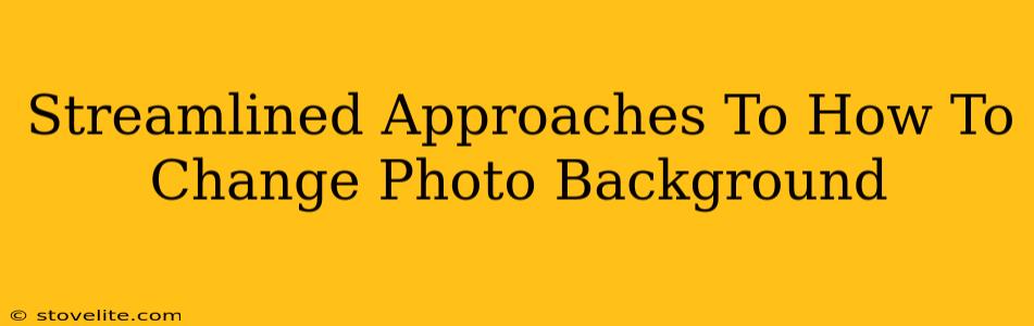 Streamlined Approaches To How To Change Photo Background