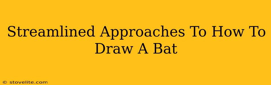 Streamlined Approaches To How To Draw A Bat