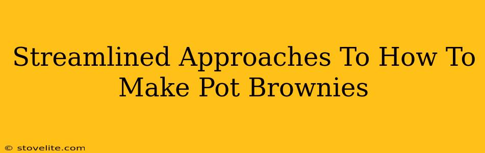 Streamlined Approaches To How To Make Pot Brownies