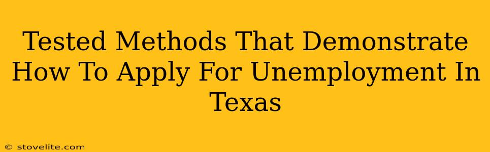 Tested Methods That Demonstrate How To Apply For Unemployment In Texas