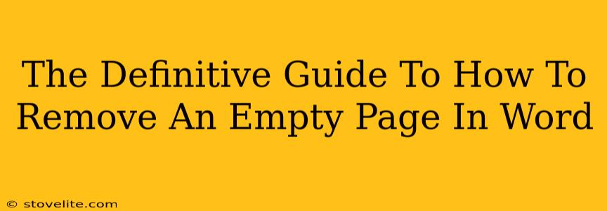 The Definitive Guide To How To Remove An Empty Page In Word