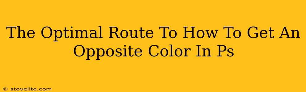 The Optimal Route To How To Get An Opposite Color In Ps