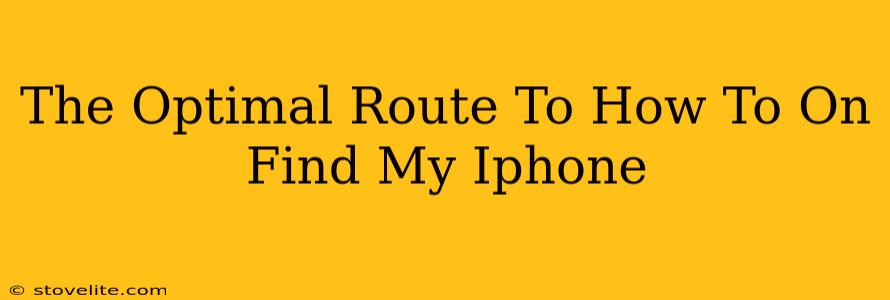 The Optimal Route To How To On Find My Iphone